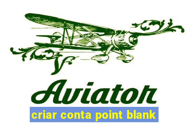 criar conta point blank